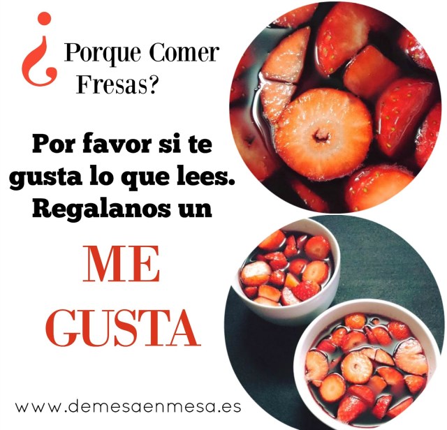 PORQUE COMER FRESAS ? (www.demesaenmesa.es) 1