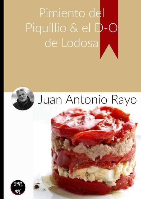 Pimiento Del Piquillo y de D-O de Lodosa.  (Video-Receta-DescargaLibro Gratis).  Por Juan Antonio Rayo. www.demesaenmesa.es 1