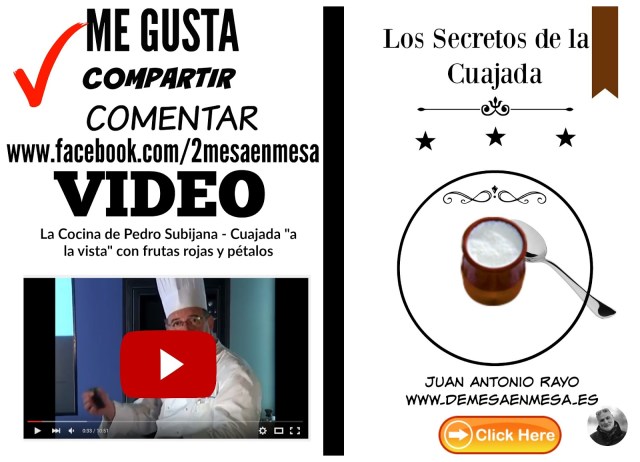 Los secretos de LA CUAJADA.  Por Juan Antonio Rayo.www.demesaenmesa.es  1