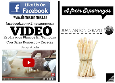 A FREIR ESPARRAGOS-Que son los Esparragos Realmente y Como se prepara EL ESPARAGUS OFFICINALIS. Por Juan Antonio Rayo. www.demesaenmesa.es  1
