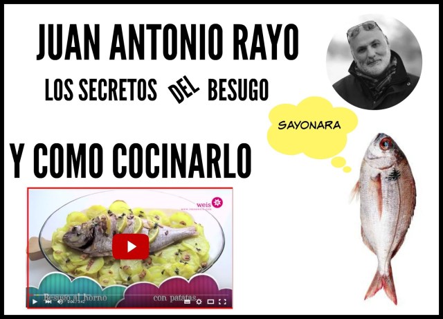 Los secretos del Besugo y como cocinarlo facil. Juan Antonio Rayo. www.demesaenmesa.es 1
