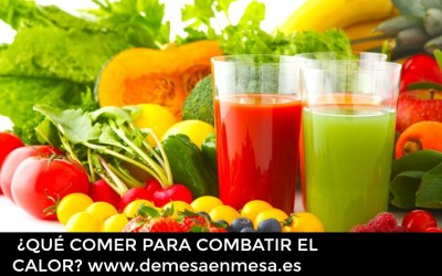 de mesa en mesa-¿QUÉ COMER PARA COMBATIR EL CALOR?